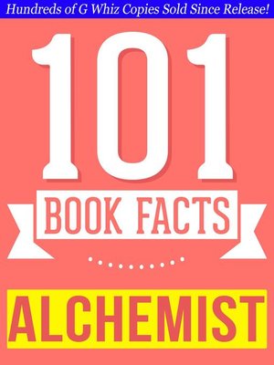 cover image of The Alchemist--101 Amazingly True Facts You Didn't Know